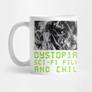 Dystopian Sci-fi Films and Chill Mug